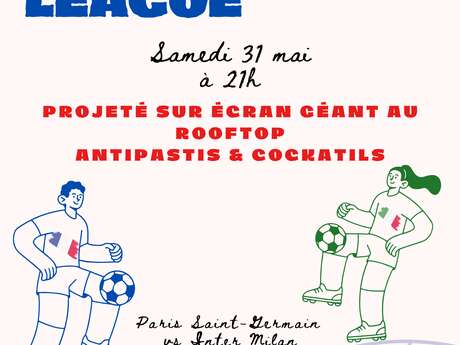 FINALE DE LA CHAMPIONS LEAGUE SUR ROOFTOP À MONTPELLIER !