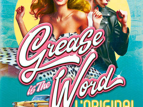 GREASE IS THE WORD "L'ORIGINAL"