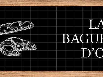 LA BAGUETTE D'OR