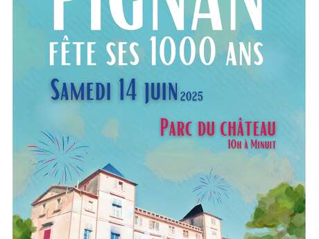PIGNAN FÊTE SES 1000 ANS PIGNAN FÊTE SES 1000 ANS