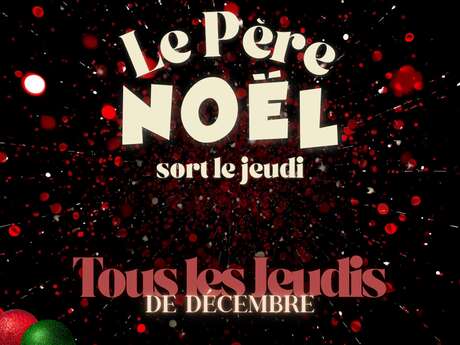 LE PÈRE NOËL SORT LE JEUDI