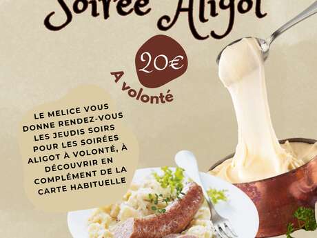 SOIRÉE SPÉCIALE ALIGOT AU MÉLICE SOIRÉE SPÉCIALE ALIGOT AU MÉLICE