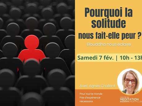 POURQUOI LA SOLITUDE NOUS FAIT-ELLE PEUR ?