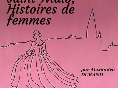 Visite guidée : Saint-Malo, histoire de femmes