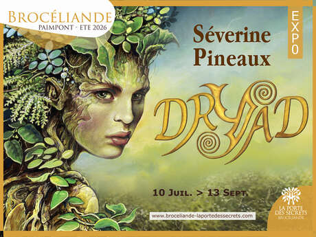 Exposition DRYAD par Séverine Pineaux - Brocéliande, La Porte des Secrets