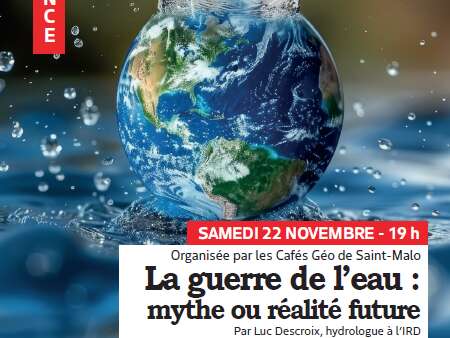 Conférence - La guerre de l'eau : mythe et réalité future Conférence - La guerre de l'eau : mythe et réalité future