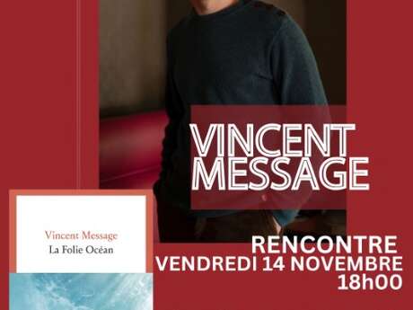 Rencontre et dédicace avec Vincent Message