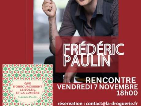 Rencontre et dédicace avec Frederic Paulin