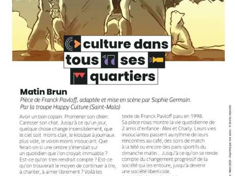 La culture dans tous ses quartier - Matin Brun