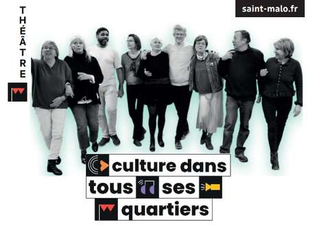 La Culture dans tous ses Quartiers - Théâtre - Impromptu