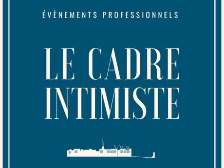 Le Cadre Intimiste