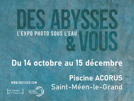 Expostion Des Abysses et Vous - piscine Acorus