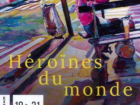 Exposition - "Héroïnes du monde"