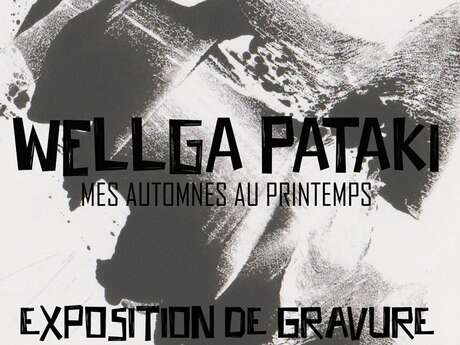 Exposition - Wellga Pataki - Mes automnes au printemps