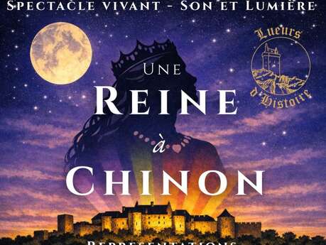 Spectacle vivant "Une reine à Chinon"