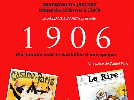 1906 - Une famille dans le tourbillon de l'époque (théâtre)