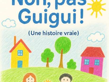 Théâtre : "Non, pas Guigui !"