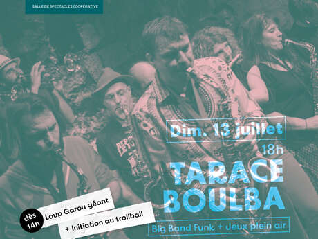 Tarace Boulba + Trollball & Loup-garou géant + Open BBQ