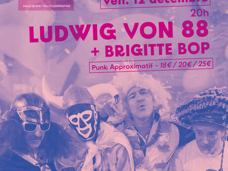 Ludwig Von 88 + Brigitte Bop