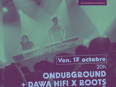Ondubground + Dawa Hifi X Roots Raid + Bakû
