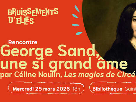 George Sand, une si grande âme