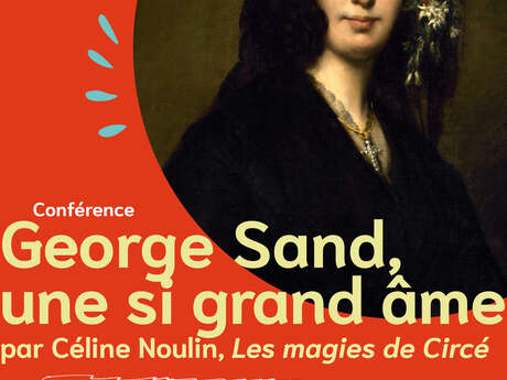 George Sand, une si grande âme