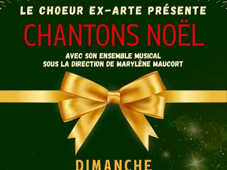 Concert du Choeur Ex-Arte : Chantons Noël !