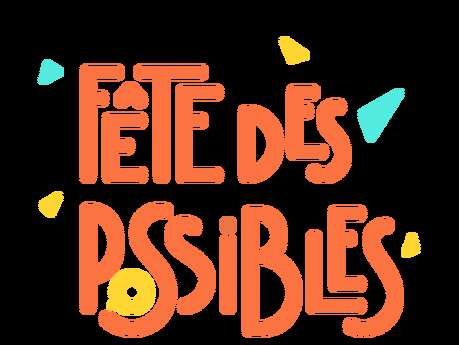 La Fête des possibles