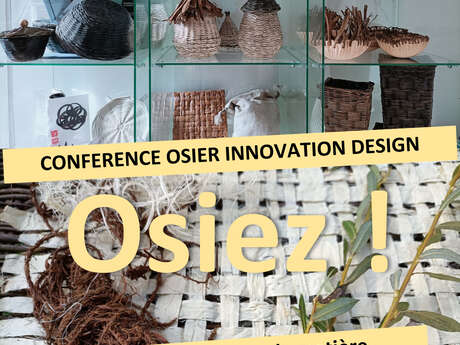 Conférence Osier Innovation Design : Nouveau regard sur la matière
