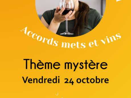 Soirée dégustation - Thème mystère ! Soirée dégustation - Thème mystère !