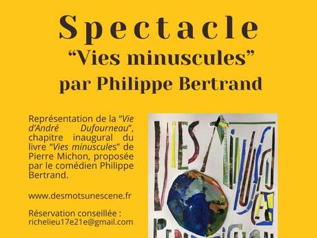 Spectacle : "Vies minuscules"par Philippe Bertrand