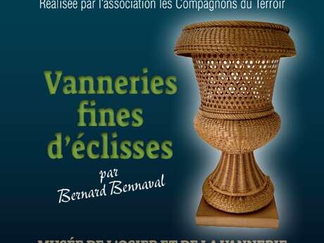 Exposition "Vanneries fines d’éclisse" - Espace culturel osier vannerie