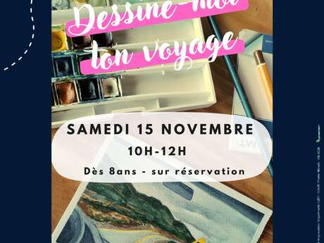 Atelier "Dessine-moi ton voyage" par Clara Trouillez