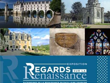 Exposition "Regards sur la Renaissance" à la Maison du Tourisme du Castelrenaudais