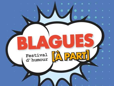 Blagues [à part]