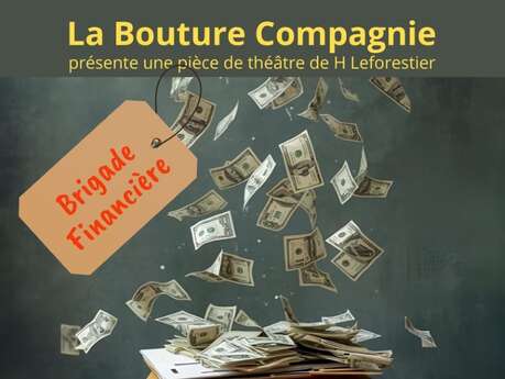 Spectacle : "La Brigade Financière"