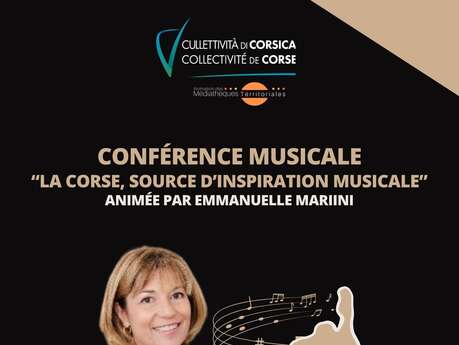 Conférence musicale "La Corse, source d'inspiration musicale" animée par Emmanuelle Mariini