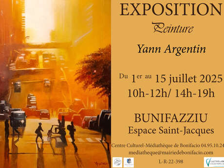 EXPOSITION DE L'ARTISTE PEINTRE YANN ARGENTIN