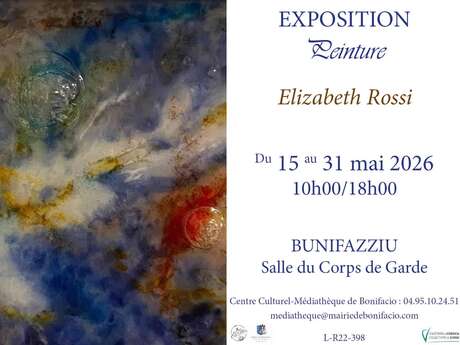 EXPOSITION DE LA PEINTRE : ELIZABETH ROSSI