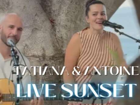 Soirée Live Sunset animée par Tatiana et Antoine au Golfe