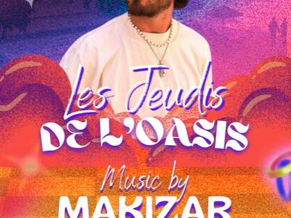 Les Jeudis de l'Oasis - Music by DJ Makizar