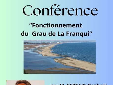 Conférence avec Raphael Certain - Fonctionnement du Grau de La Franqui