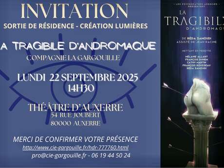 LA TRAGIBILE D'ANDROMAQUE - INVITATION SORTIE DE RÉSIDENCE- CRÉATION LUMIÈRES -  AU THÉÂTRE D'AUXERRE