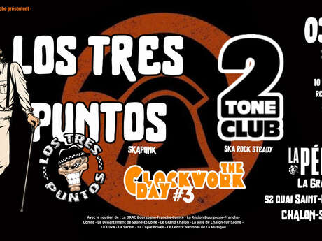 [Clockwork day #3] – Los Tres Puntos + Two Tone Club