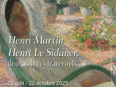 Exposition "Henri Martin Henri le Sidanier, deux talents fraternels"