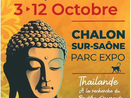 La 89ème Foire du Grand Chalon : Thaïlande, à la recherche du Bouddha d'émeraude