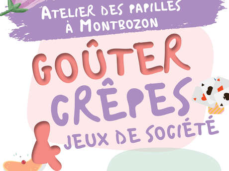 Après-midi crêpes et jeux à l'Atelier des papilles à Montbozon les 22 et 29/10