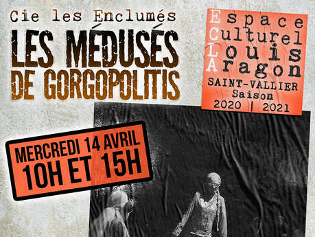 ANNULÉ "Les médusés de Gorgopolitis" ANNULÉ "Les médusés de Gorgopolitis"