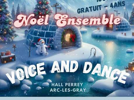 Spectacle Noël ensemble - Voice and Dance