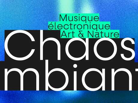 Festival Chaos Ambiants